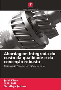 Produktbild: Abordagem integrada do custo da qualidade e da conce&ccedil;&atilde;o robusta