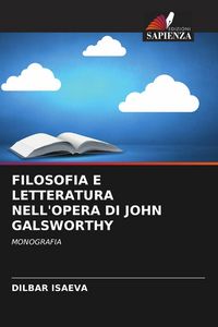 Produktbild: Filosofia E Letteratura Nell'opera Di John Galsworthy