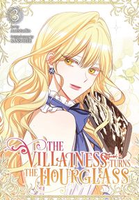 Produktbild: The Villainess Turns the Hourglass, Vol. 3