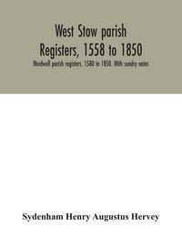Produktbild: West Stow Parish Registers, 1558 To 1850. Wordwell Parish Registers, 1580 To 1850. With Sundry Notes