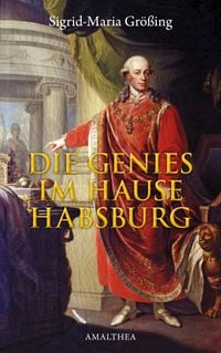 Produktbild: Die Genies im Hause Habsburg
