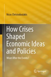 Produktbild: How Crises Shaped Economic Ideas and Policies