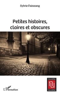 Produktbild: Petites histoires, claires et obscures