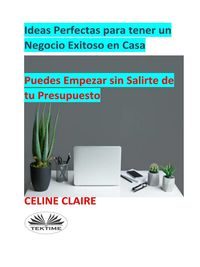 Produktbild: Ideas Perfectas Para Tener Un Negocio Exitoso En Casa
