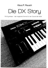 Produktbild: Edition Klangmeister / Die DX Story