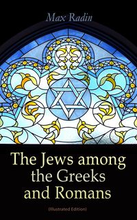 Produktbild: The Jews among the Greeks and Romans (Illustrated Edition)