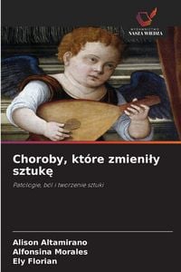 Produktbild: Choroby, kt&oacute;re zmieni&iquest;y sztuk&iquest;