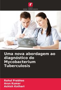 Produktbild: Uma nova abordagem ao diagn&oacute;stico do Mycobacterium Tuberculosis