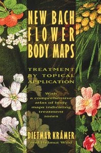 Bild vom Artikel New Bach Flower Body Maps: Treatment by Topical Application vom Autor Dietmar Krämer
