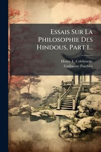 Produktbild: Essais Sur La Philosophie Des Hindous, Part 1...