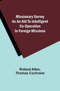 Produktbild: Missionary Survey As An Aid To Intelligent Co-Operation In Foreign Missions