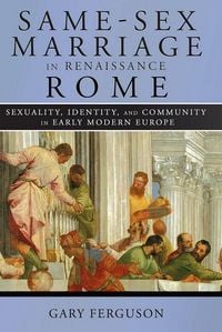 Produktbild: Same-Sex Marriage in Renaissance Rome