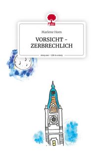 Produktbild: VORSICHT -ZERBRECHLICH. Life is a Story - story.one