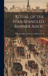 Produktbild: Ritual of the Star-spangled Banner Assoc