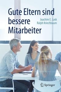 Produktbild: Gute Eltern sind bessere Mitarbeiter