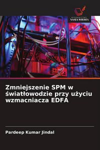 Produktbild: Zmniejszenie SPM w &iquest;wiat&iquest;owodzie przy u&iquest;yciu wzmacniacza EDFA