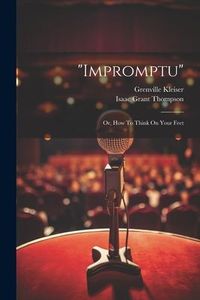 Produktbild: "impromptu": Or, How To Think On Your Feet