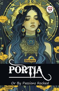 Produktbild: Portia Or By Passions Rocked