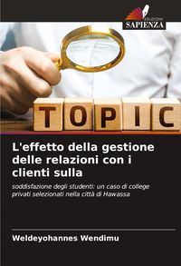 Produktbild: L'effetto della gestione delle relazioni con i clienti sulla