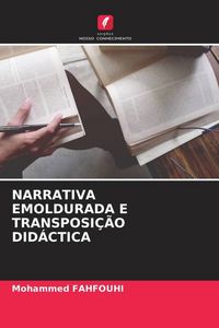 Produktbild: NARRATIVA EMOLDURADA E TRANSPOSI&Ccedil;&Atilde;O DID&Aacute;CTICA