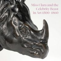 Produktbild: Miss Clara and the Celebrity Beast in Art 1500-1860