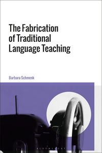 Produktbild: The Fabrication of Traditional Language Teaching