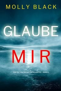 Produktbild: Glaube mir (Ein FBI-Thriller mit Katie Winter - Band 4)