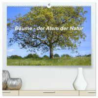 Produktbild: B&auml;ume, der Atem der Natur (hochwertiger Premium Wandkalender 2026 DIN A2 quer), Kunstdruck in Hochglanz
