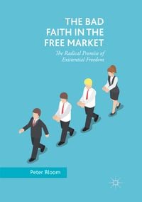 Produktbild: The Bad Faith in the Free Market