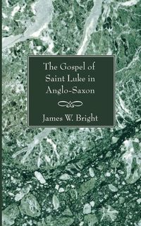 Produktbild: The Gospel of Saint Luke in Anglo-Saxon