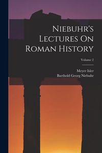 Produktbild: Niebuhr's Lectures On Roman History; Volume 2