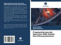 Produktbild: Fragmentierung der Spermien-DNA mittels Durchflusszytometrie