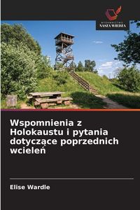 Produktbild: Wspomnienia z Holokaustu i pytania dotycz&iquest;ce poprzednich wciele&iquest;