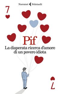 Produktbild: La disperata ricerca d'amore di un povero idiota