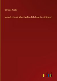 Produktbild: Introduzione allo studio del dialetto siciliano