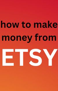 Produktbild: How To Make Money From Etsy