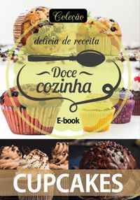 Produktbild: Cole&ccedil;&atilde;o Doc&ecirc; Cozinha - Cupcakes Ed.04