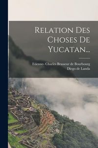 Produktbild: Relation Des Choses De Yucatan...