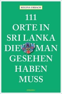 Produktbild: 111 Orte in Sri Lanka, die man gesehen haben muss