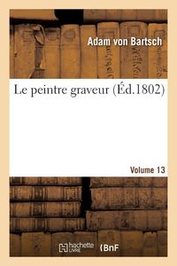 Produktbild: Le peintre graveur. Volume 13