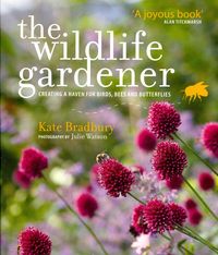 Produktbild: Bradbury, K: The Wildlife Gardener