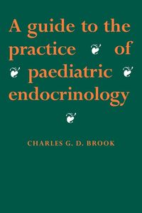 Produktbild: A Guide to the Practice of Paediatric Endocrinology
