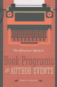 Produktbild: Hooper, B: The Librarian's Guide to Book Programs and Autho