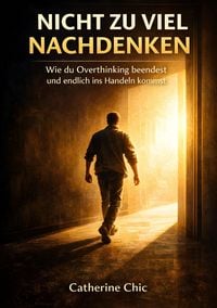 Produktbild: Nicht zu viel nachdenken