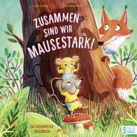 Produktbild: Zusammen sind wir mausestark! &ndash; Ein Geschwisterbilderbuch