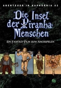 Produktbild: Abenteuer in Kaphornia 02: Die Insel der Piranha-Menschen