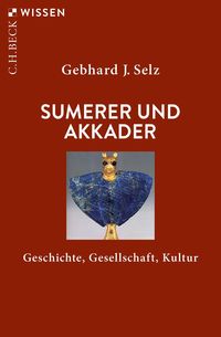 Bild vom Artikel Sumerer und Akkader vom Autor Gebhard J. Selz
