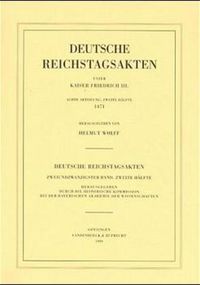 Bild vom Artikel Deutsche Reichstagsakten unter Kaiser Friedrich III. Achte Abteilung, zweite Hälfte: 1471 vom Autor 