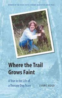 Produktbild: Where the Trail Grows Faint Where the Trail Grows Faint: A Year in the Life of a Therapy Dog Team a Year in the Life of a Therapy Dog Team