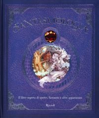 Produktbild: Fantasmologia. Il libro segreto di spettri, fantasmi e altre apparizioni